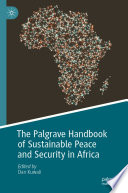The Palgrave handbook of sustainable peace and security in Africa /