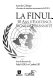 La FINUL : 30 ans d'existence, signe de pérennité? : actes du colloque à l'occasion du trentième anniversaire de la FINUL /