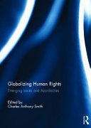 Globalizing human rights : emerging issues and approaches /
