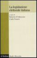 La legislazione elettorale italiana : come migliorarla e perché /