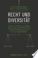 Recht und Diversität : Lokale Konstellationen und globale Perspektiven von der Frühen Neuzeit bis zur Gegenwart /
