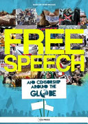 Free Speech and Censorship Around the Globe /