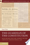 The guardian of the constitution : Hans Kelsen and Carl Schmitt on the limits of constitutional law /