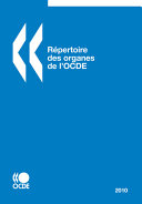 R��pertoire des organes de l'OCDE 2010 /