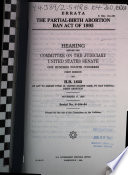 The Partial-Birth Abortion Ban Act of 1995 : hearing before the Committee on the Judiciary, United States Senate, One Hundred Fourth Congress, first session, on H.R. 1833, an act to amend Title 18, United States Code, to ban partial-birth abortion, November 17, 1995