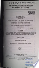 The Performance Rights In Sound Recordings Act of 1995 : hearing before the Committee on the Judiciary, United States Senate, One Hundred Fourth Congress, first session, on S. 227 ... March 9, 1995