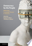 Democracy by the people : reforming campaign finance in America /