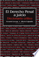 El derecho penal a juicio : diccionario crítico /