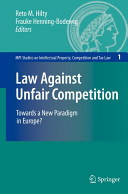 Law against unfair competition towards a new paradigm in Europe? /