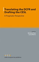 Translating the DCFR and drafting the CESL : a pragmatic perspective /