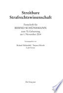 Festschrift für Bernd Schünemann zum 70. Geburtstag am 1. November 2014 : Streitbare Strafrechtswissenschaft /