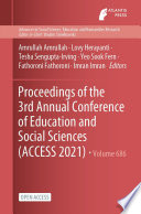 Proceedings of the 3rd Annual Conference of Education and Social Sciences (ACCESS 2021) /