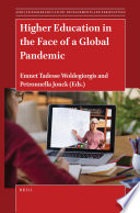 Higher education in the face of a global pandemic /