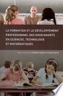 La formation et le développement professional des enseignants en sciences, technologie et mathématiques /