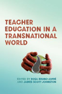 Teacher Education in a Transnational World /