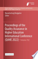Proceedings of the Quality Assurance in Higher Education International Conference (QAHE 2022) /
