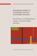 Entrepreneurialism in universities and the knowledge economy : diversification and organizational change in European higher education /
