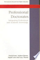 Professional doctorates : integrating professional and academic knowledge /
