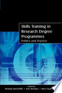 Skills training in research degree programmes : politics and practice /