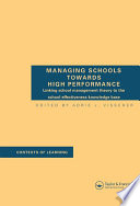 Managing schools towards high performance : linking school management theory to the school effectiveness knowledge base /