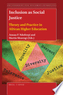 Inclusion as social justice : theory and practice in African higher education /