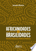 Africanidades e brasilidades : direitos humanos e políticas públicas /