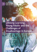 Lifelong learning, young adults and the challenges of disadvantage in Europe /