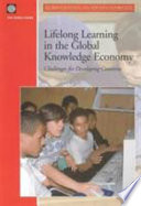 Lifelong learning in the global knowledge economy challenges for developing countries