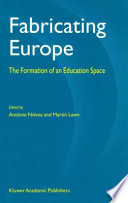 Fabricating Europe the formation of an education space /