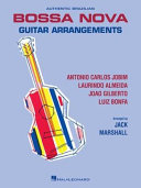 Authentic Brazilian bossa nova guitar arrangements /