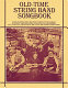 Old-time string band songbook /
