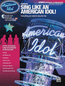 Sing like an American idol everything you need to sing the hits!
