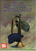 Mel Bay presents ballads & songs of the Civil War /