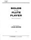 Solos for the flute player : with piano accompaniment /