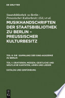 Musikhandschriften aus der Staatsbibliothek zu Berlin - Preußischer Kulturbesitz und aus der Jagiellonischen Bibliothek Krakau.