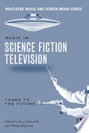 Music in science fiction television : tuned to the future /