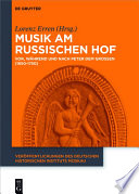 Musik am russischen Hof : vor, während und nach Peter dem Grossen (1650-1750) /