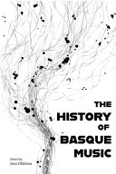 The history of Basque music /