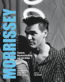 Morrissey : Fandom, Representations and Identities /