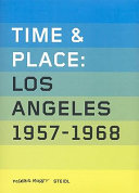 Time  place : Los Angeles 1957-1968 /