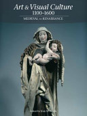 Art & visual culture, 1100-1600 : medieval to renaissance /