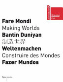 Fare mondi = Making worlds : 53. esposizione internazionale d'arte /