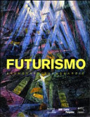 Futurismo : avanguardia vanguardie /