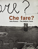 Che fare? : arte povera : the historic years /