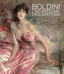 Boldini : l'incantesimo della pittura /
