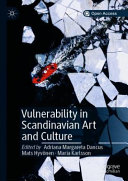 Vulnerability in Scandinavian art and culture /