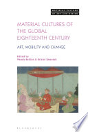 Material cultures of the global eighteenth century : art, mobility, and change /
