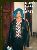 Don't call it art! : contemporary art in Vietnam 1993-1999 /