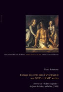 Limage du corps dans lart espagnol aux XVIe et XVIIe si�ecles : autour du Libro segundo de Juan de Arfe y Villafa�ne (1585) /