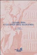 Cesare Ripa e gli spazi dell'allegoria : atti del convegno Università degli studi di Bergamo (9-10 settembre 2009) /